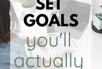 12 Practical Goal-Setting Strategies That Help You Succeed