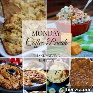 Monday Coffee Break: Thanksgiving Recipes, Tips & Conversation 3 Monday Coffee Break 10- Thanksgiving Edition